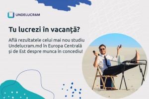 Tu lucrezi în vacanță? Află rezultatele celui mai nou studiu Undelucram.md în Europa Centrală și de Est despre munca în concediu!
