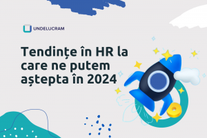 Tendințe în HR la care ne putem aștepta în 2024